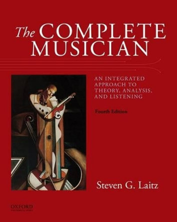 The Complete Musician: An Integrated Approach to Theory, Analysis, and Listening by Steven G. Laitz 9780199347094