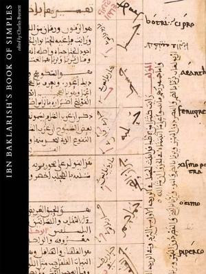 Ibn Baklarish's Book of Simples: Medical Remedies between Three Faiths in 12th-century Spain by Charles Burnett 9780199543069