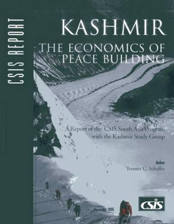 Kashmir: The Economics of Peace Building by Teresita C. Schaffer 9780892064809