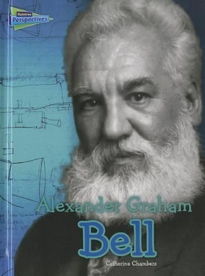 Alexander Graham Bell by Catherine Chambers 9781410962386