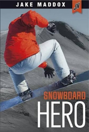 Snowboard Hero by Jake Maddox 9781434296368