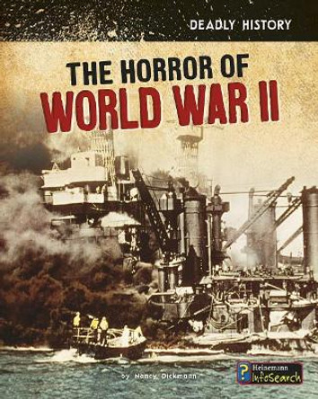 Horror of World War II (Deadly History) by Nancy Dickmann 9781484641699