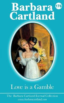 LOVE IS A GAMBLE by BARBARA CARTLAND