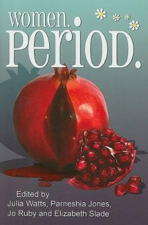 Women. Period. by Julia Watts 9781883523947