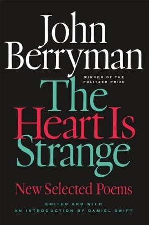 The Heart is Strange by John Berryman 9780374535780