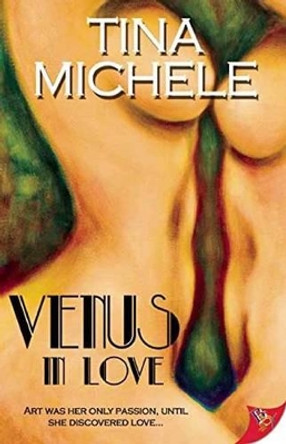 Venus in Love by Tina Michele 9781626392205