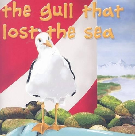 The Gull That Lost the Sea by Claude Clayton Smith 9780966735970