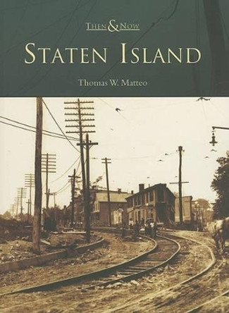 Staten Island, Ny by Thomas W. Matteo 9780738544953