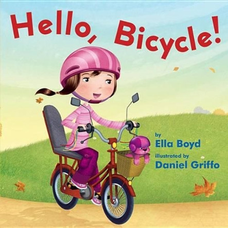 Hello, Bicycle! by Ella Boyd 9780761459644