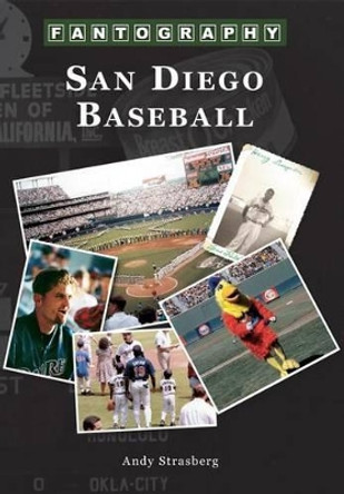 San Diego Baseball by Andy Strasberg 9781467131698