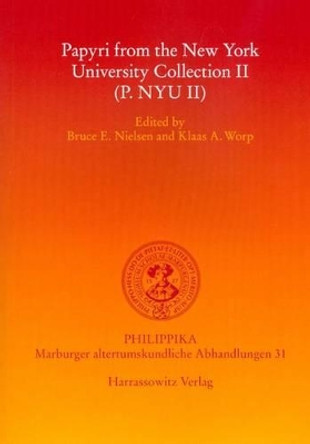 Papyri from the New York University Collection II (P.Nyu II) by Bruce E Nielsen 9783447060936