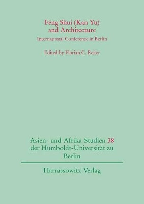 Feng Shui (Kan Yu) and Architecture: International Conference in Berlin by Florian C Reiter 9783447065924