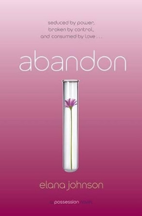 Abandon: A Possession Novel by Elana Johnson 9781442484825