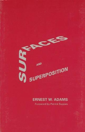 Surfaces and Superposition: Field Notes on some Geometrical Excavations by Ernest W. Adams 9781575862804