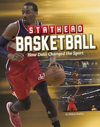 Stathead Basketball: How Data Changed the Sport by Michael Bradley 9781543514476