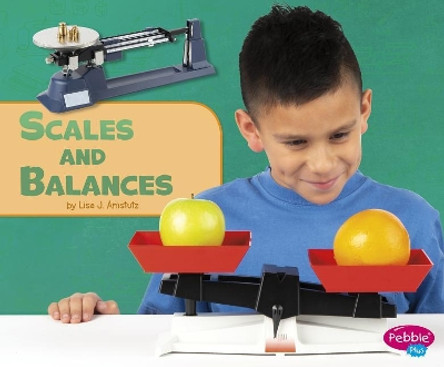 Scales and Balances (Science Tools) by Lisa J Amstutz 9781977100610