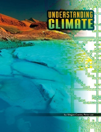 Understanding Climate by Megan Cooley Peterson 9781977133458