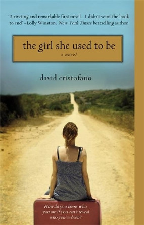 The Girl She Used To Be by David Cristofano 9780446582216