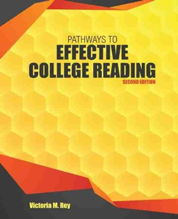 Pathways to Effective College Reading by Victoria Rey 9781792406959