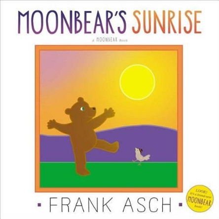 Moonbear's Sunrise by Frank Asch 9781442466470