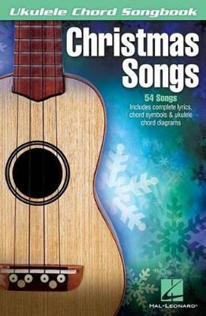 Christmas Songs Ukulele Chord Songbook by Hal Leonard Publishing Corporation 9781476812007