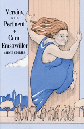 Verging on the Pertinent by Carol Emshwiller 9780918273574