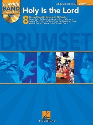 Holy Is the Lord - Drum Edition: Worship Band Playalong Volume 1 by Hal Leonard Publishing Corporation 9781423417156