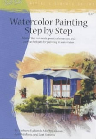 Watercolor Painting Step by Step (AL37) by Barbara Fudurich 9781560106579