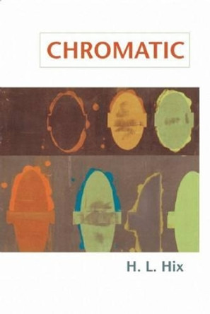 Chromatic by H L Hix 9780974599564