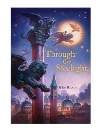 Through the Skylight by Ian Baucom 9781416917779