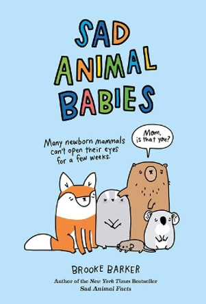 Sad Animal Babies by Brooke Barker 9781419729874