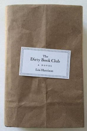 The Dirty Book Club by Lisi Harrison 9781451695977