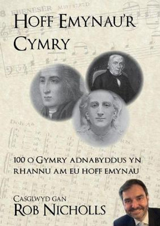 Hoff Emynau'r Cymry by Rob Nicholls