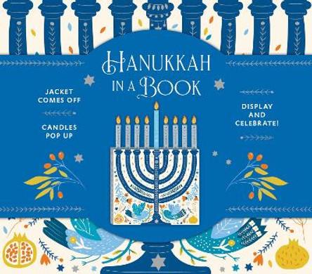 Hanukkah in a Book (UpLifting Editions): Jacket comes off. Candles pop up. Display and celebrate! by Noterie 9781419739156