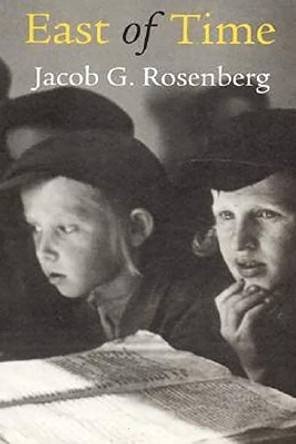 East of Time by Jacob Rosenberg 9780817354497