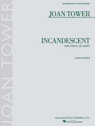 Incandescent: String Quartet by Joan Tower 9781423435228