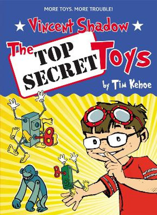 Vincent Shadow: The Top Secret Toys by Tim Kehoe 9780316056687