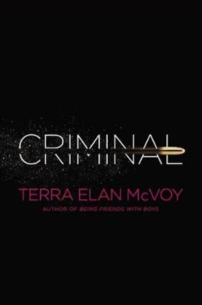 Criminal by Terra Elan McVoy 9781442421622