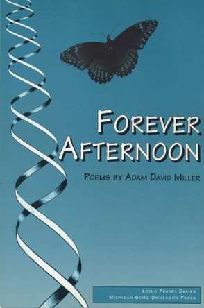 Forever Afternoon by Adam David Miller 9780870133541