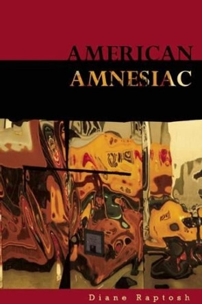 American Amnesiac by Diane Raptosh 9780983934660