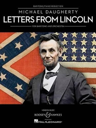 Letters from Lincoln: Reduction for Baritone and Piano by Michael Daugherty 9781476815053