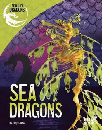 Sea Dragons by Jody S. Rake 9781515750727
