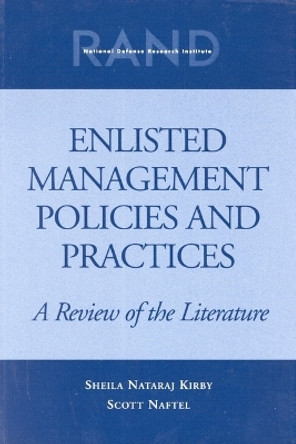 Enlisted Management Policies and Practices: A Review of the Literature by Sheila Nataraj Kirby 9780833026095