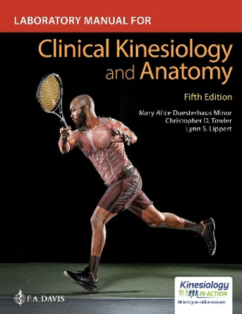 Laboratory Manual for Clinical Kinesiology and Anatomy by Mary Alice Duesterhaus Minor 9781719644532