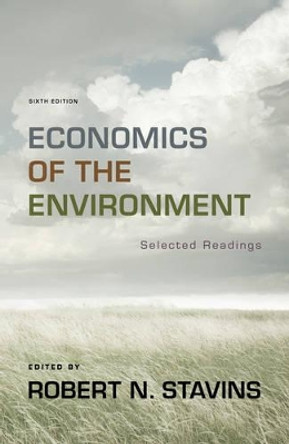 Economics of the Environment: Selected Readings by Robert N. Stavins 9780393913408