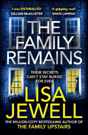 The Family Remains: the gripping Sunday Times No. 1 bestseller by Lisa Jewell 9781529125801