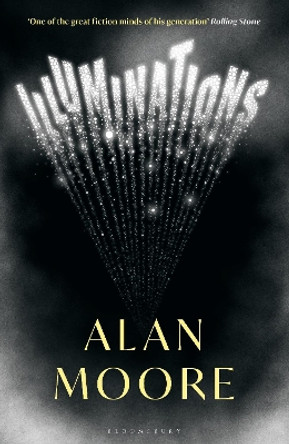 Illuminations: The Top 5 Sunday Times Bestseller by Alan Moore 9781526643162