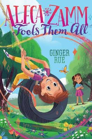 Aleca Zamm Fools Them All, 3 by Ginger Rue 9781481470674