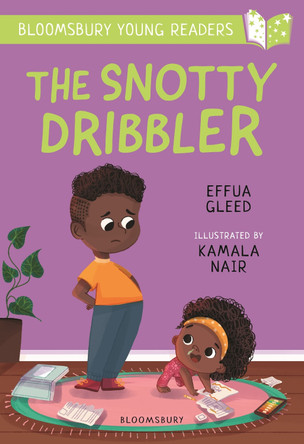 The Snotty Dribbler: A Bloomsbury Young Reader by Effua Gleed