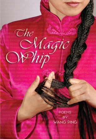 The Magic Whip by Wang Ping 9781566891479